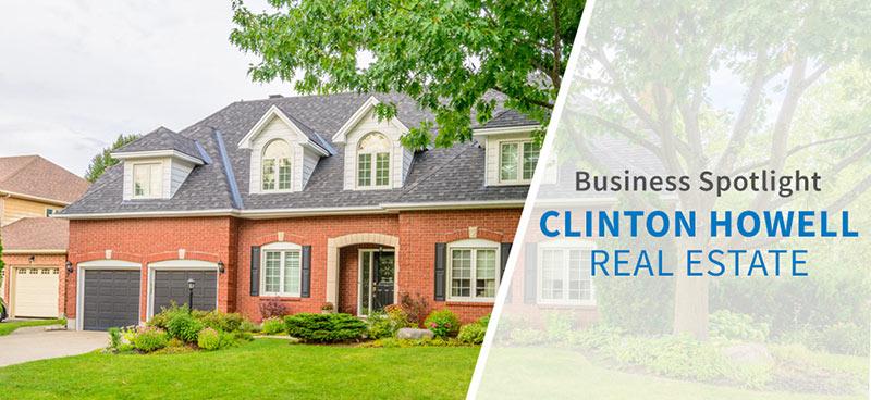 Business Spotlight: Clinton Howell Real Estate