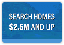 Search Homes $2.5M and up