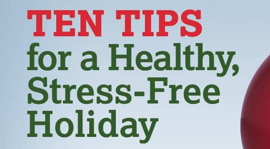 Ten Tips for a Healthy, Stress-Free Holiday