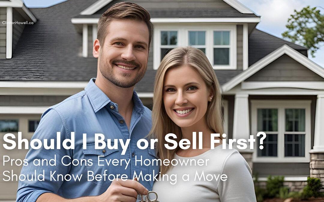 Should I Buy or Sell First? A Top Burlington Realtor’s Guide to Making the Right Move (Fast)