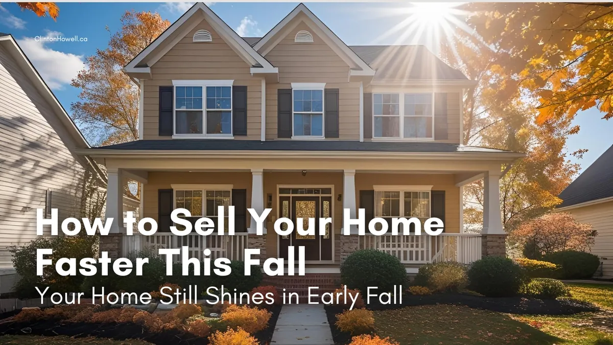 How To Sell Your Home Faster This Fall - Your Home Still Shines in Early Fall