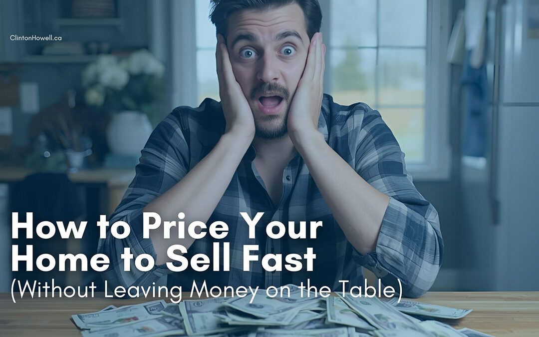 How to Price Your Burlington Home to Sell Fast (Without Leaving Money on the Table)