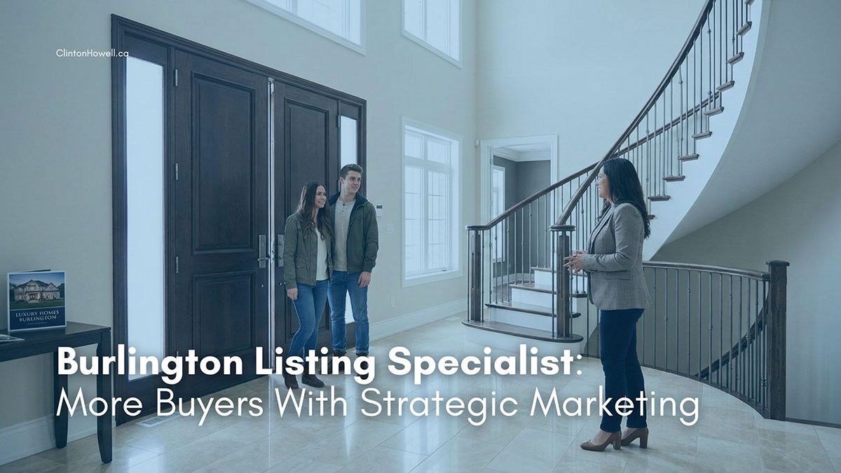 Burlington Listing Specialist: More Buyers With Strategic Marketing