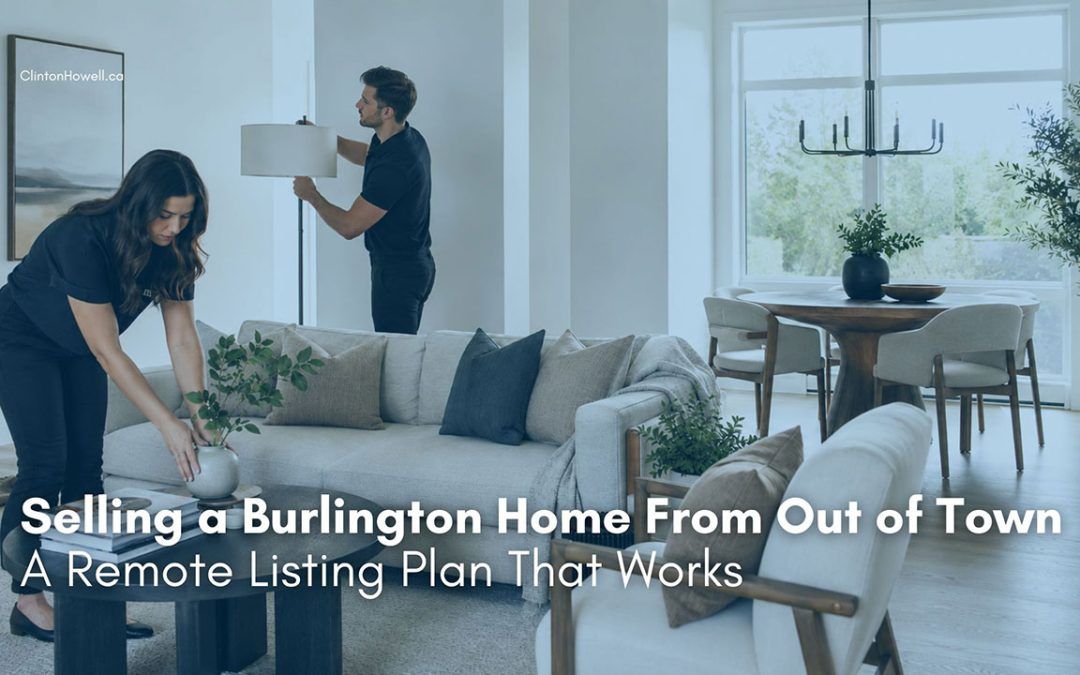 Selling a Burlington Home Out of Town: A Remote Listing Plan